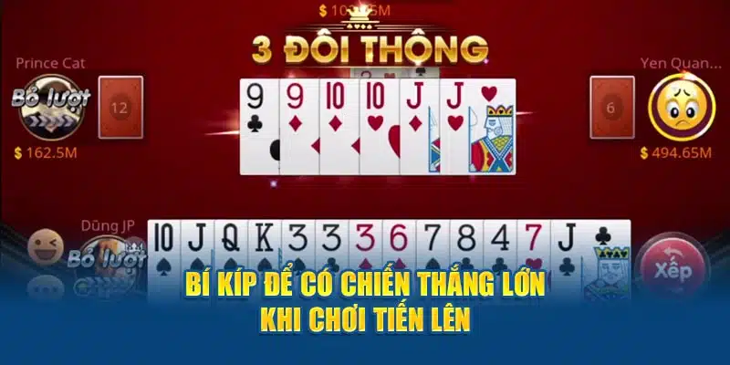 Bí kíp để có chiến thắng lớn khi chơi Tiến Lên