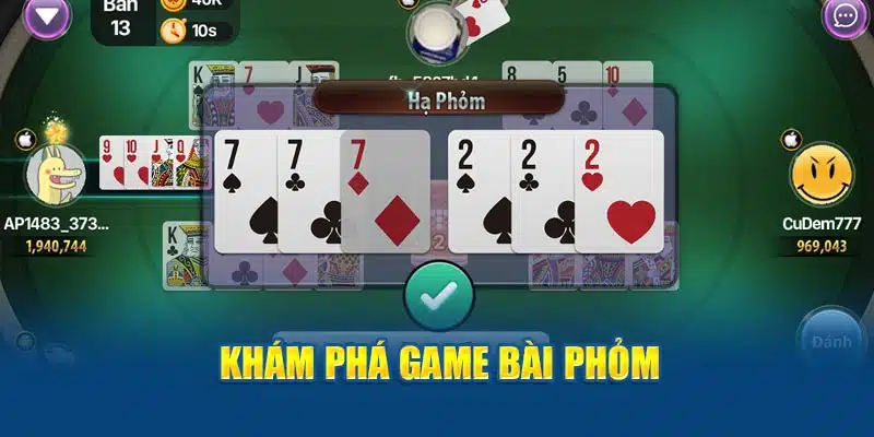 Khám phá game bài Phỏm