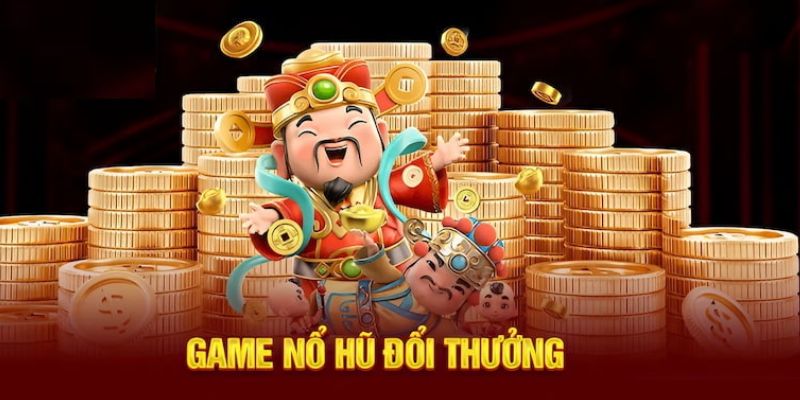 Cổng game nổ hũ uy tín - Cơ hội làm giàu nhanh chóng